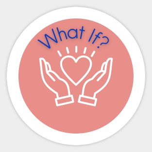 What If? Sticker